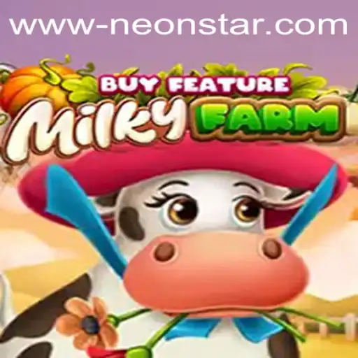 Exploring the Neonstar-Infused World of MilkyFarmBuyFeature