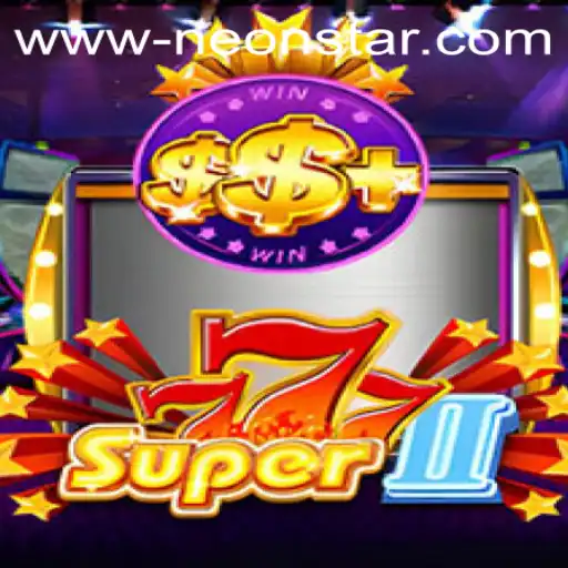 Exploring the Exciting World of Super777II: A Game Powered by Neonstar
